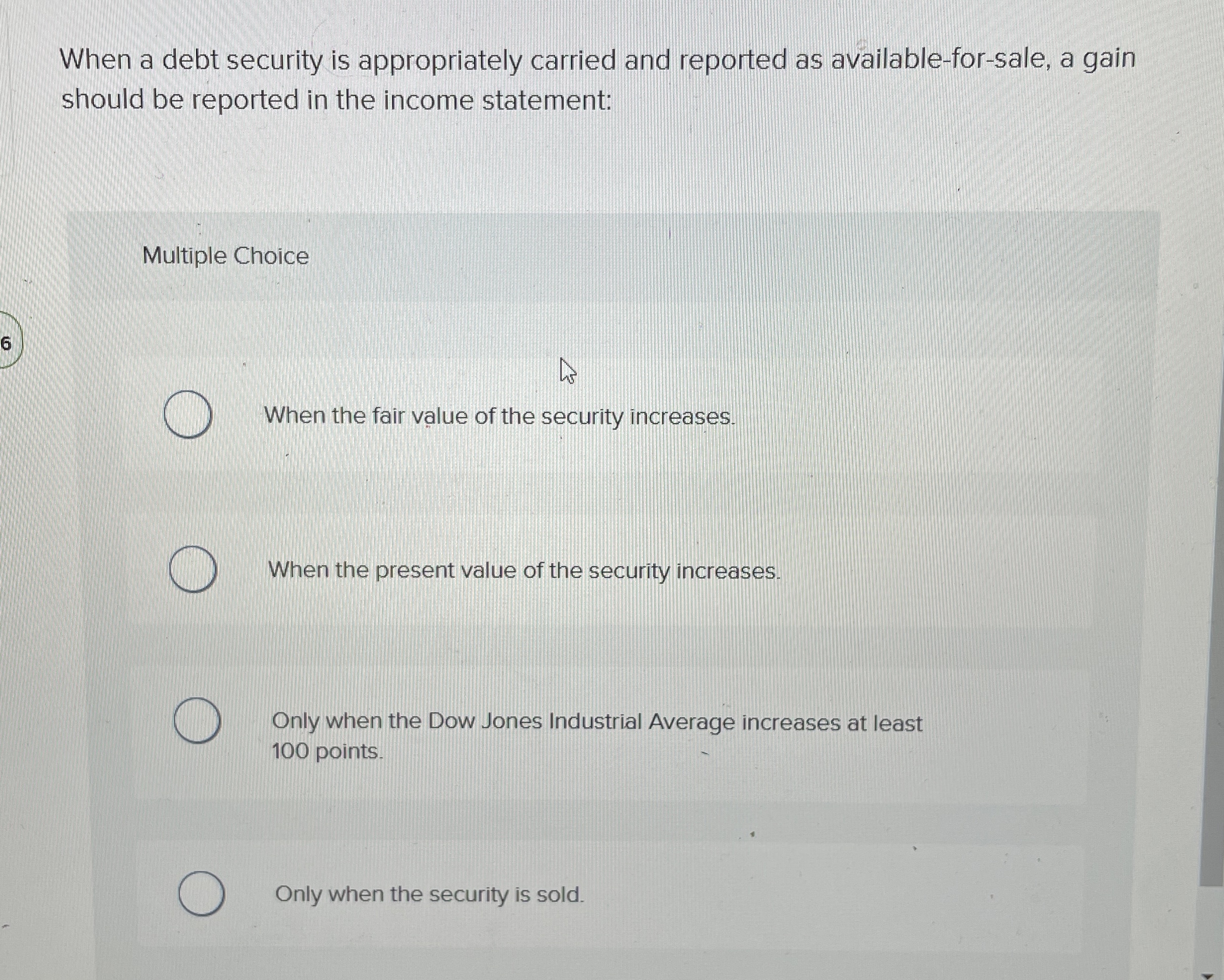 When a debt security is appropriately carried and