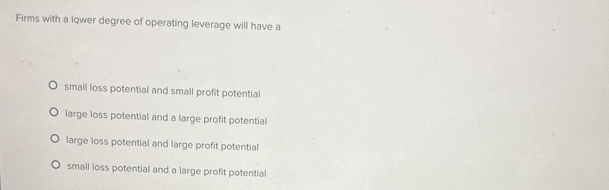 Firms with a lower degree of operating leverage