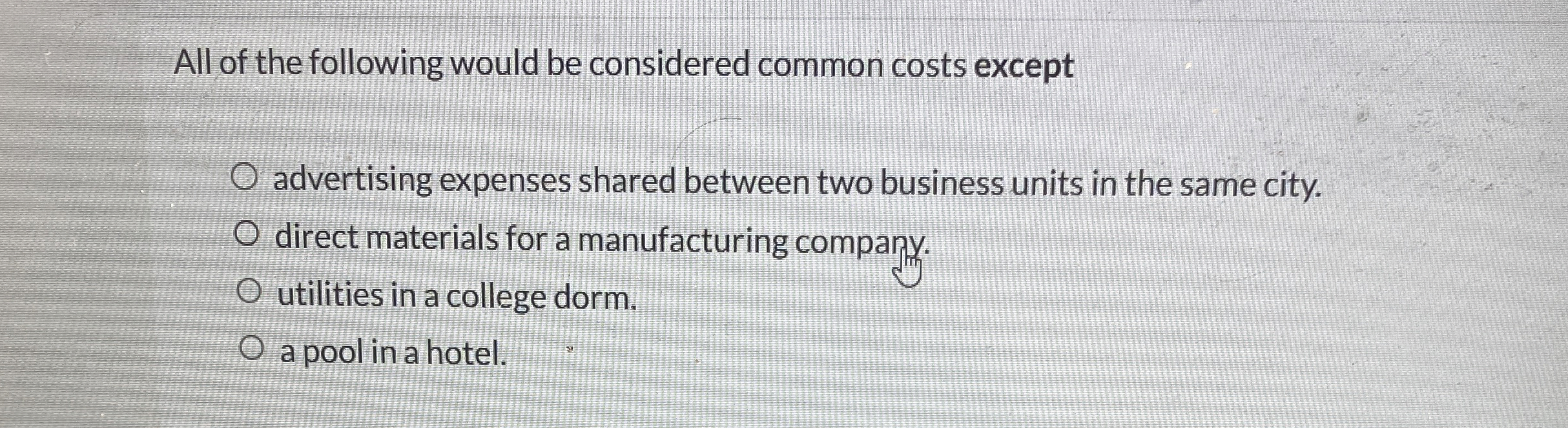 All of the following would be considered common