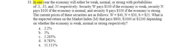 33. In one year the economy will either be weak,