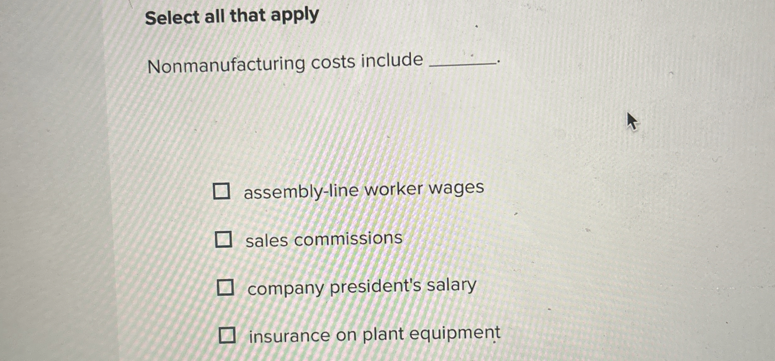 Select all that apply Nonmanufacturing costs