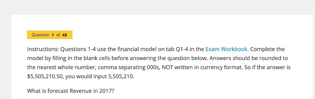 Question 1 of 48 Instructions: Questions 1-4 use
