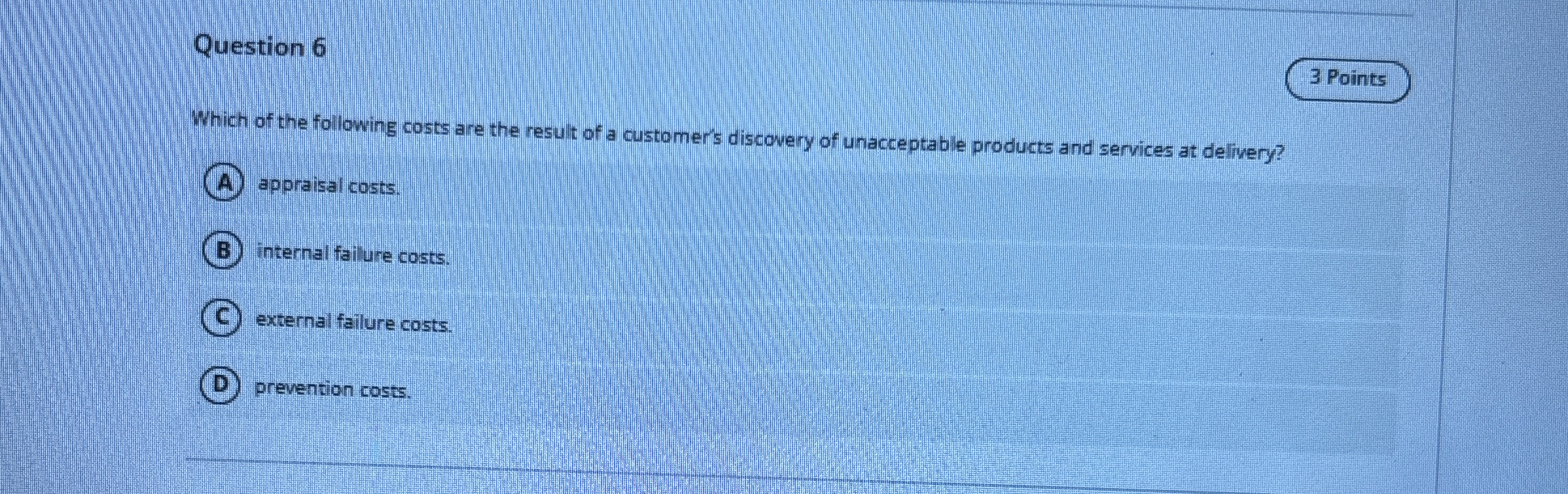Question 6 3 Points Which of the following costs