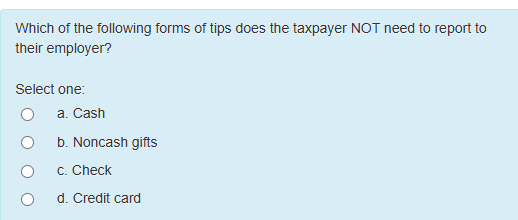Which of the following forms of tips does the