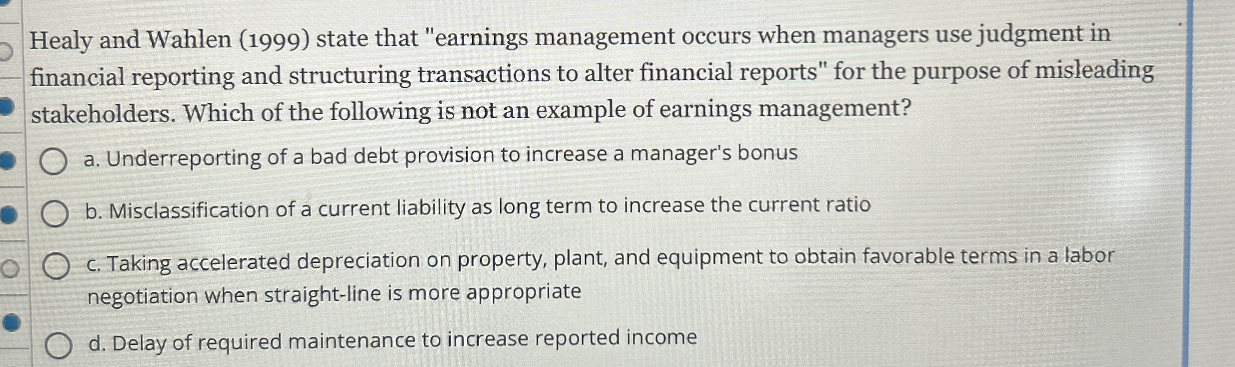 Healy and Wahlen ( 1 9 9 9 ) state that "earnings