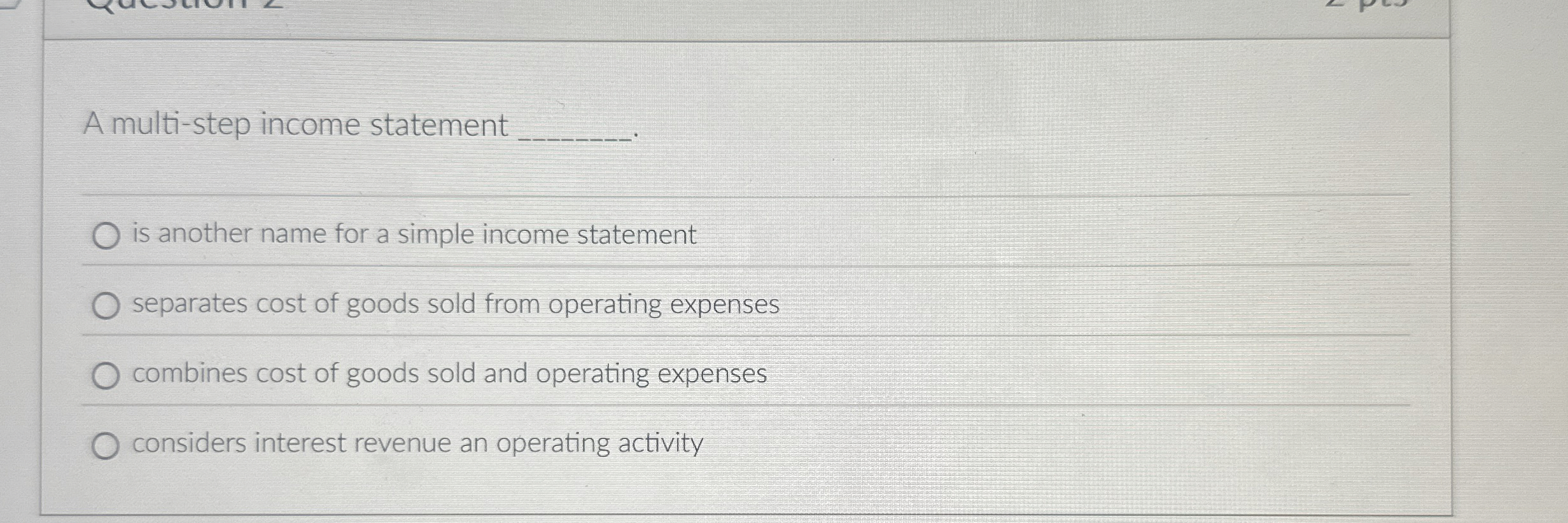 A multi - step income statement q , is another