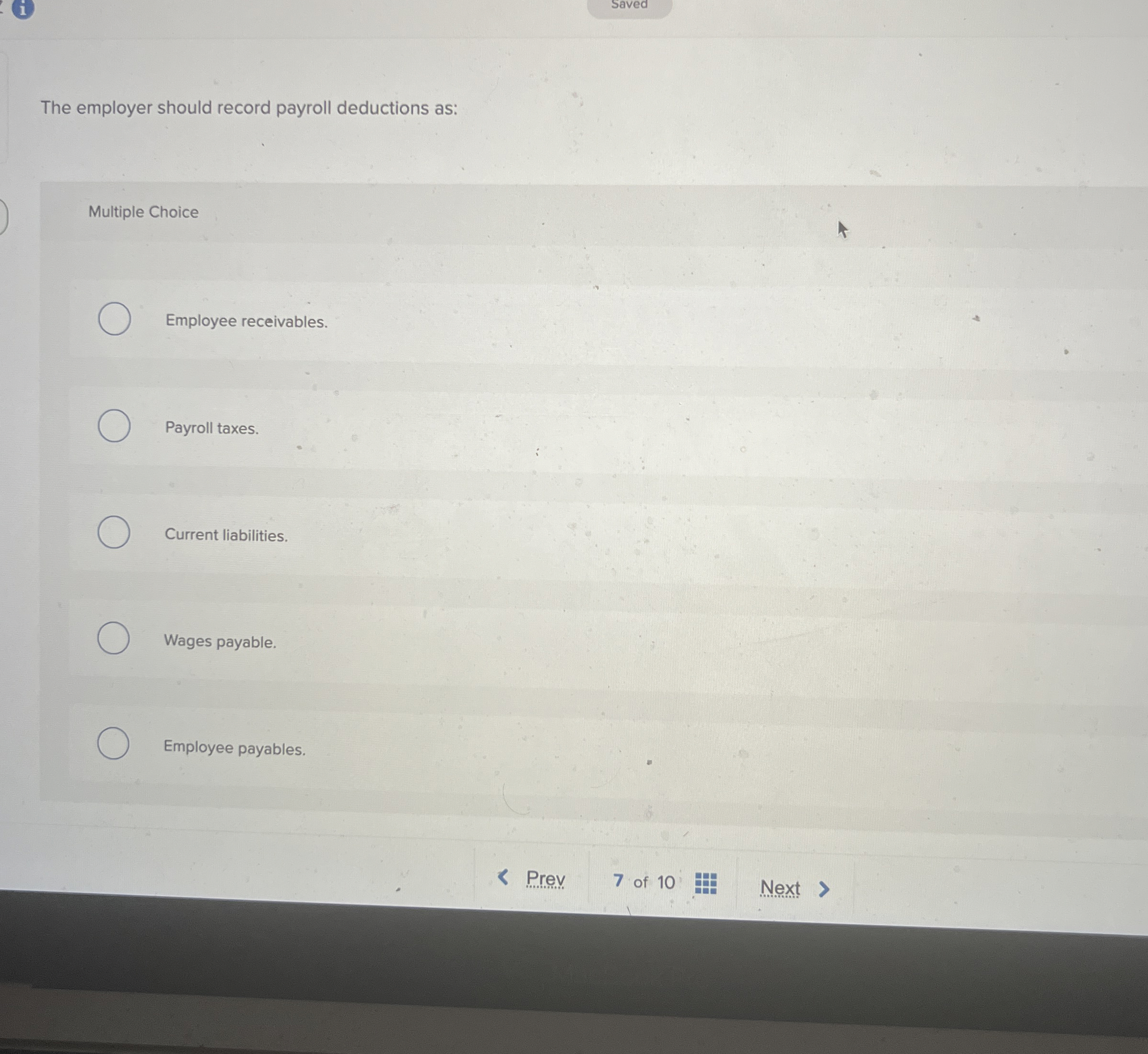 1 Saved The employer should record payroll