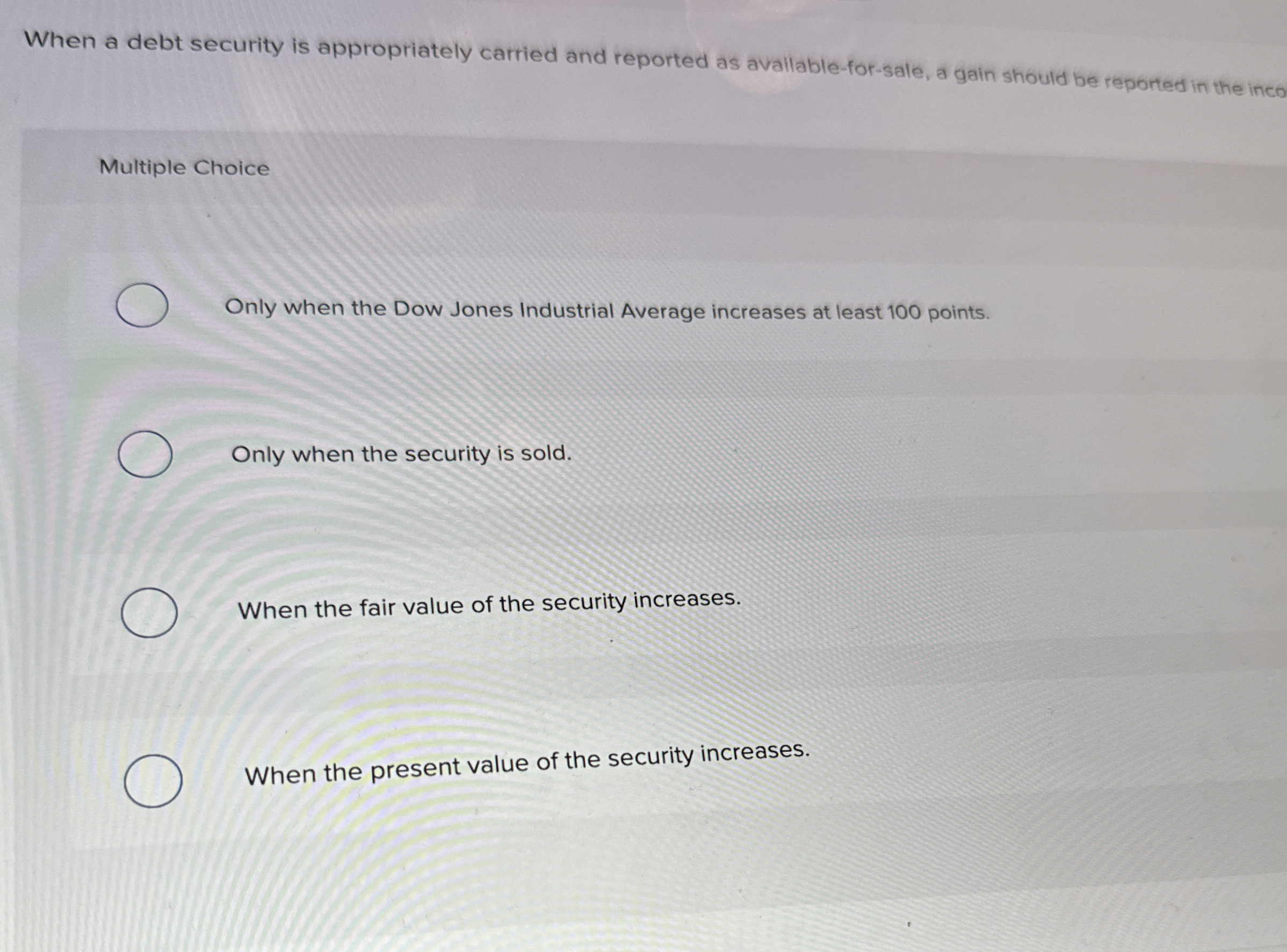 When a debt security is appropriately carried and