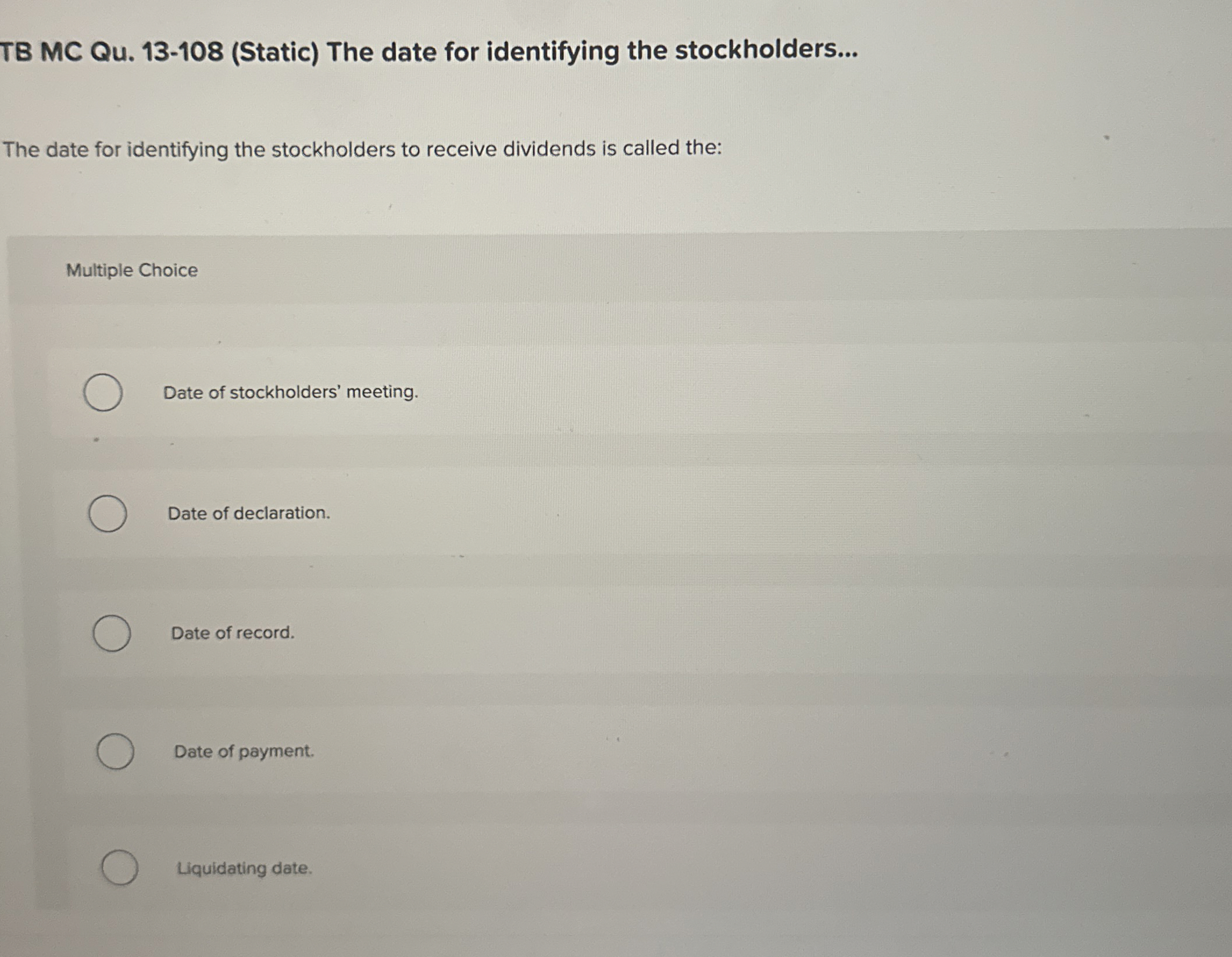 TB MC Qu . 1 3 - 1 0 8 ( Static ) The date for
