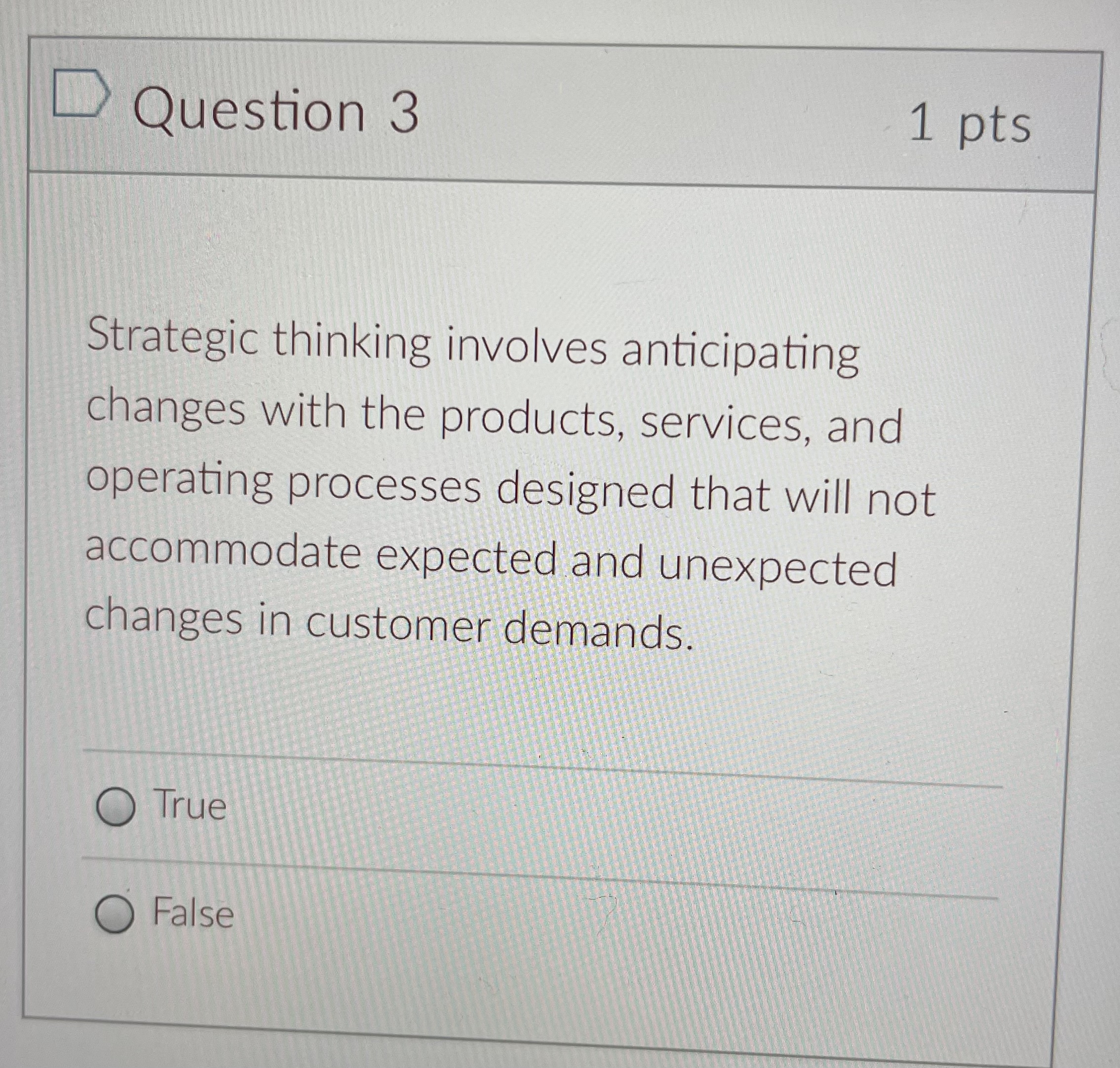 Question 8 1 pts A strategy is devised at the