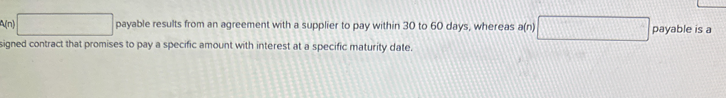 A ( n ) payable results from an agreement with a