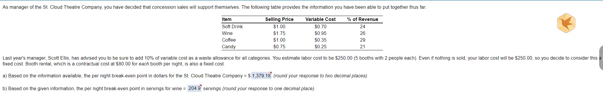 Example question and answer: As manager of the