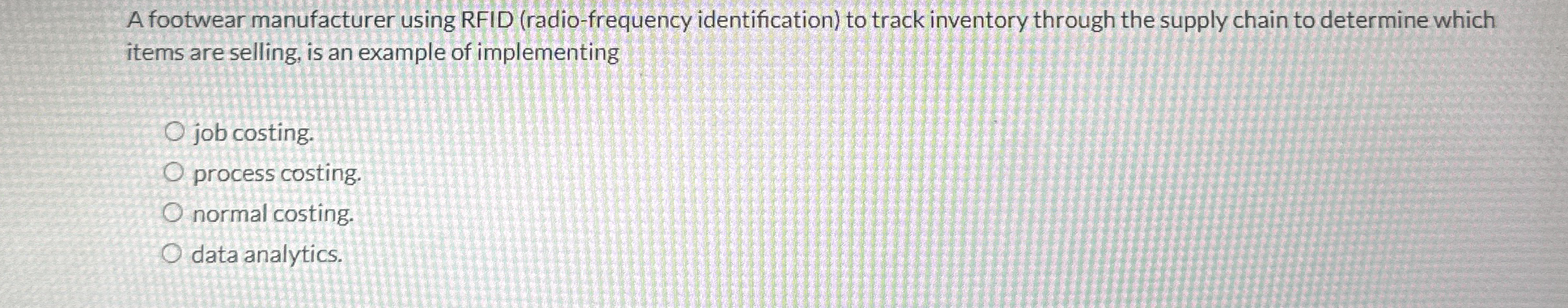 A footwear manufacturer using RFID ( radio -