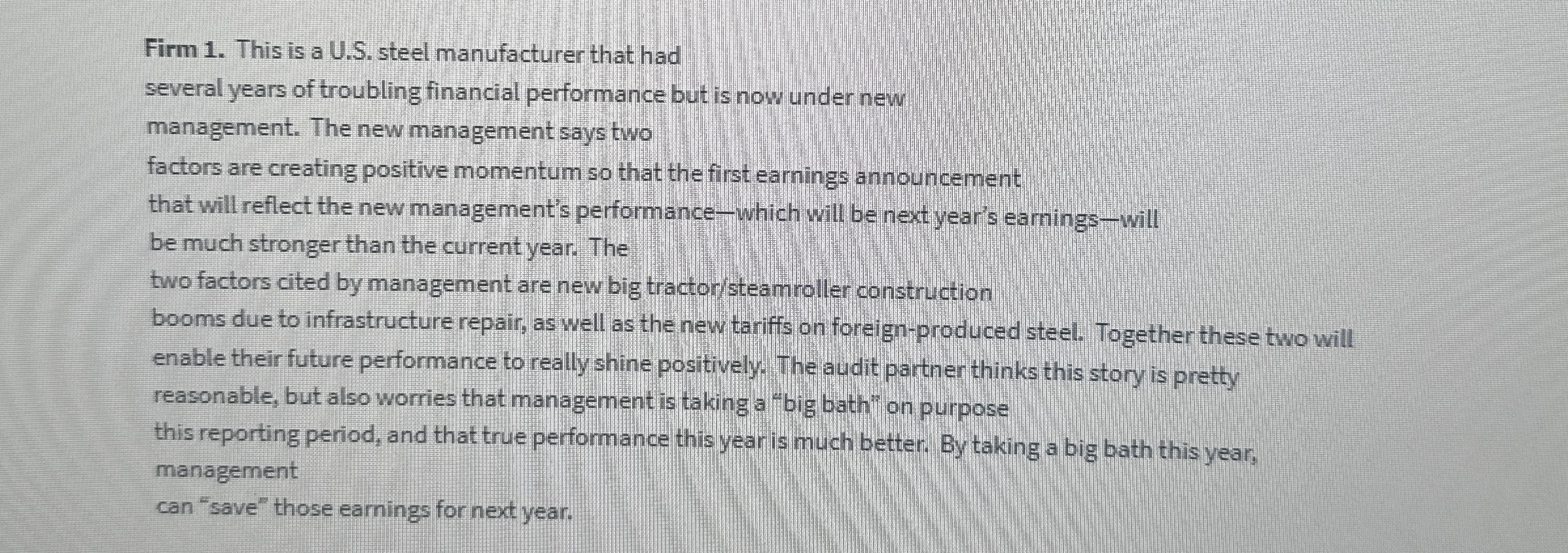 Firm 1 . This is a U . S . steel manufacturer