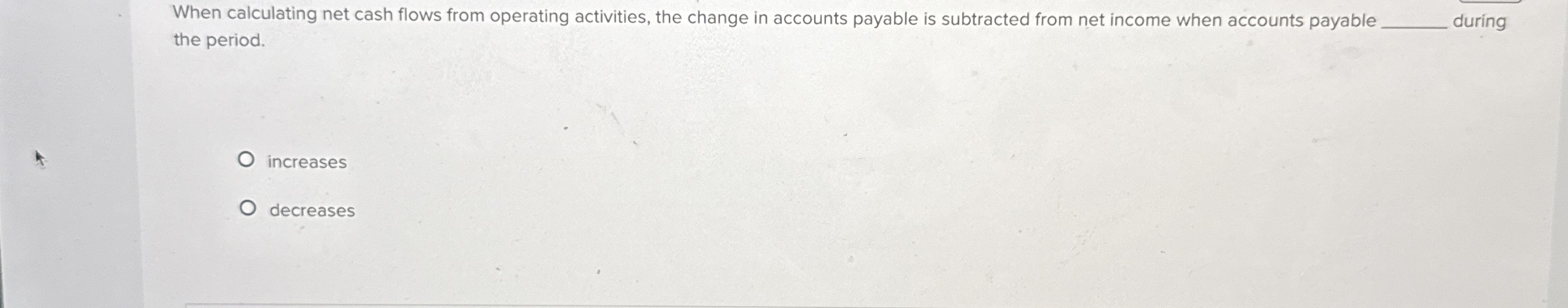 When calculating net cash flows from operating