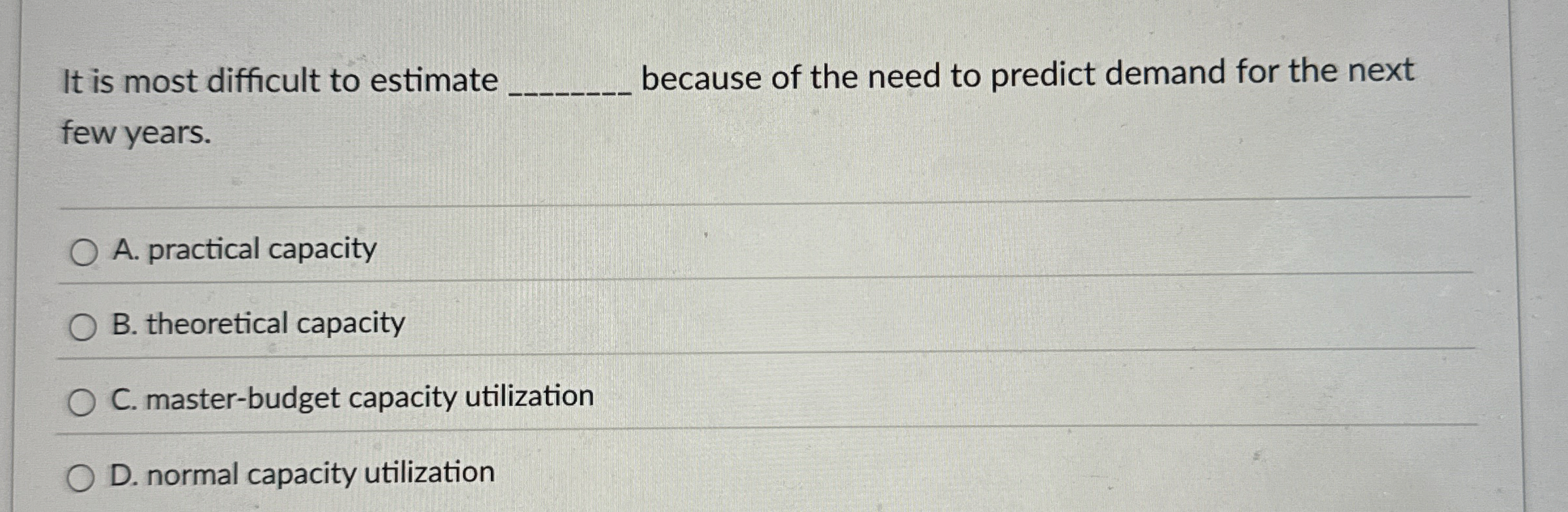 It is most difficult to estimate q , because of