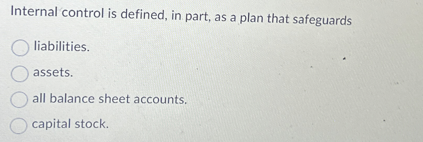 Internal control is defined, in part, as a plan
