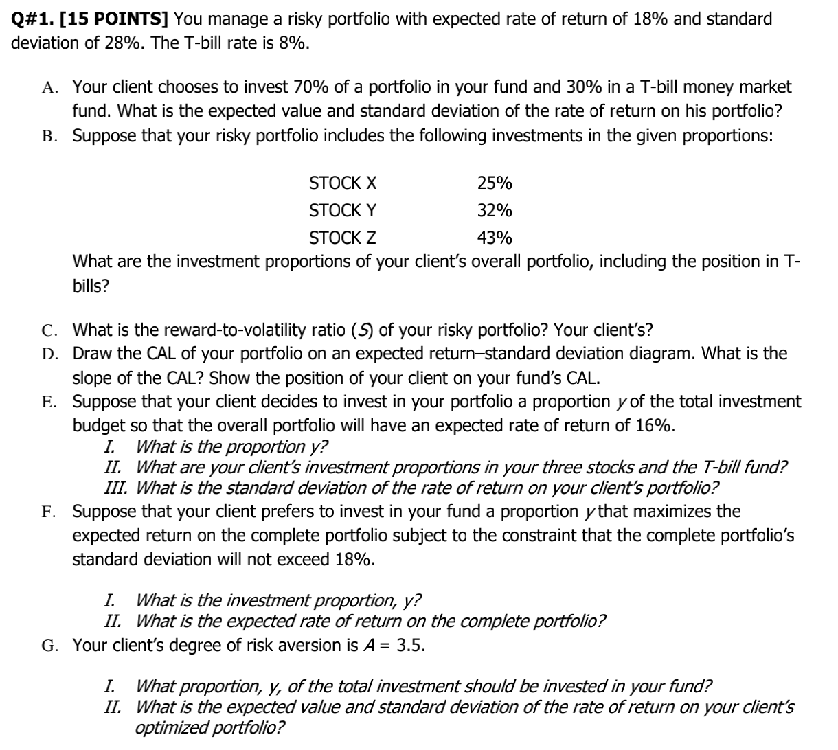 Q#1. [15 POINTS] You manage a risky portfolio
