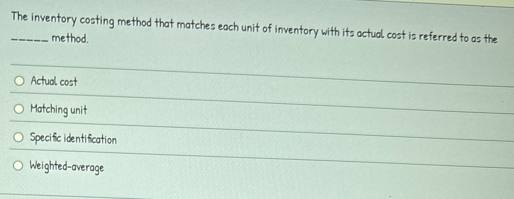 The inventory costing method that matches each