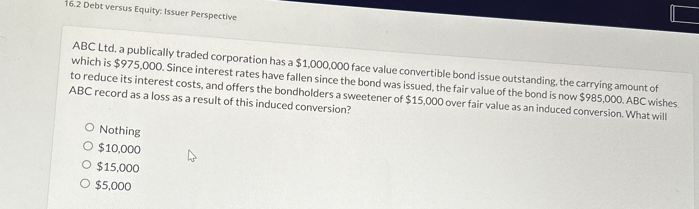 1 6 . 2 Debt versus Equity: Issuer Perspective