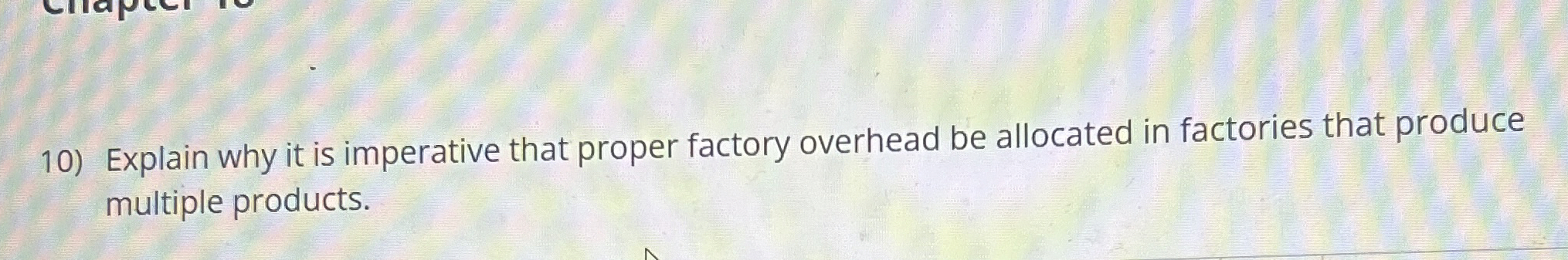 Explain why it is imperative that proper factory