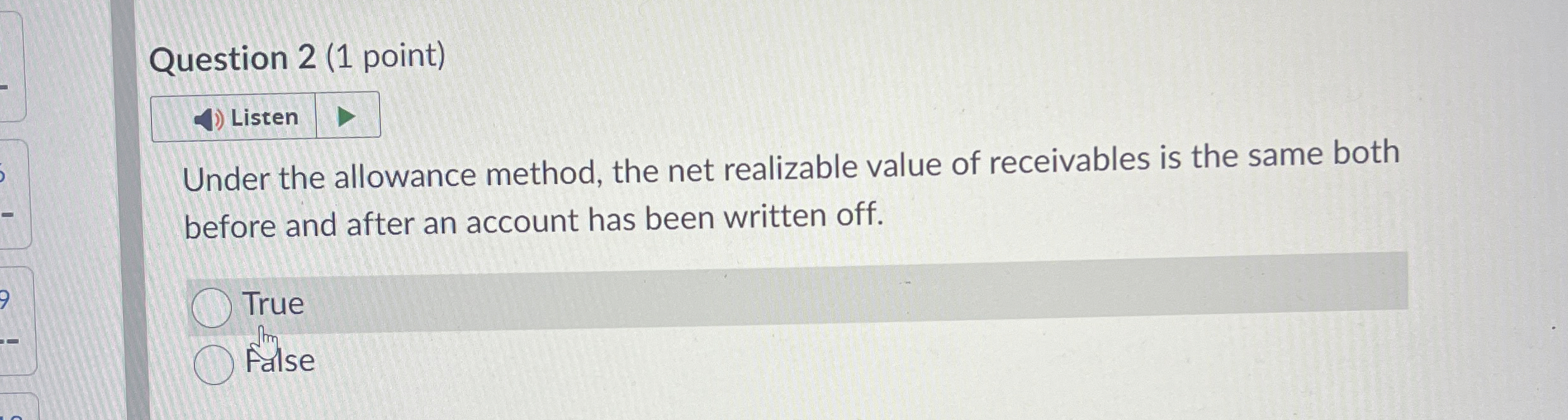 Question 2 ( 1 point ) Listen Under the allowance