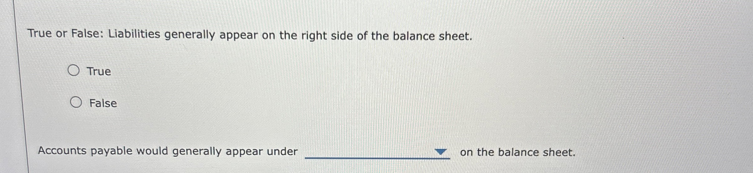 True or False: Liabilities generally appear on