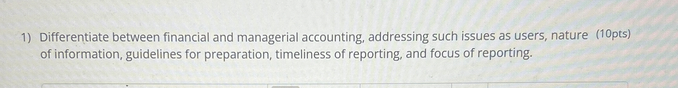 Differentiate between financial and managerial