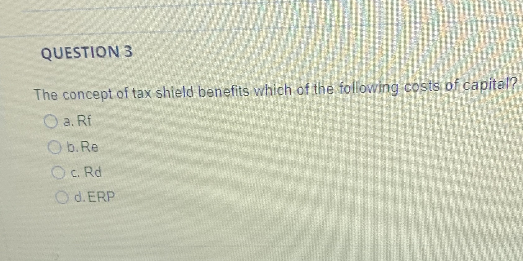 QUESTION 3 The concept of tax shield benefits