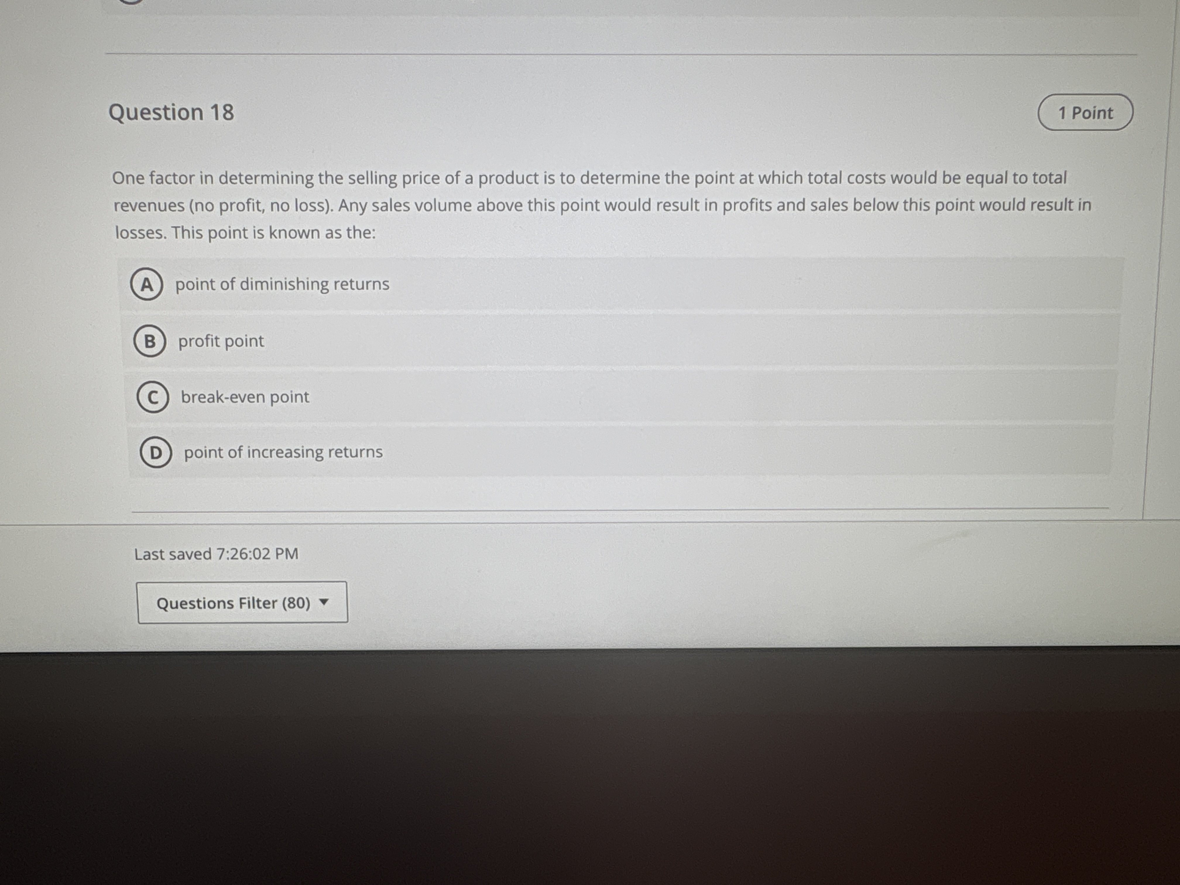 Question 1 8 One factor in determining the
