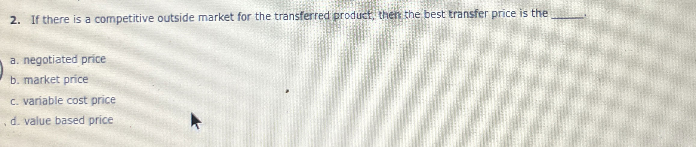 If there is a competitive outside market for the