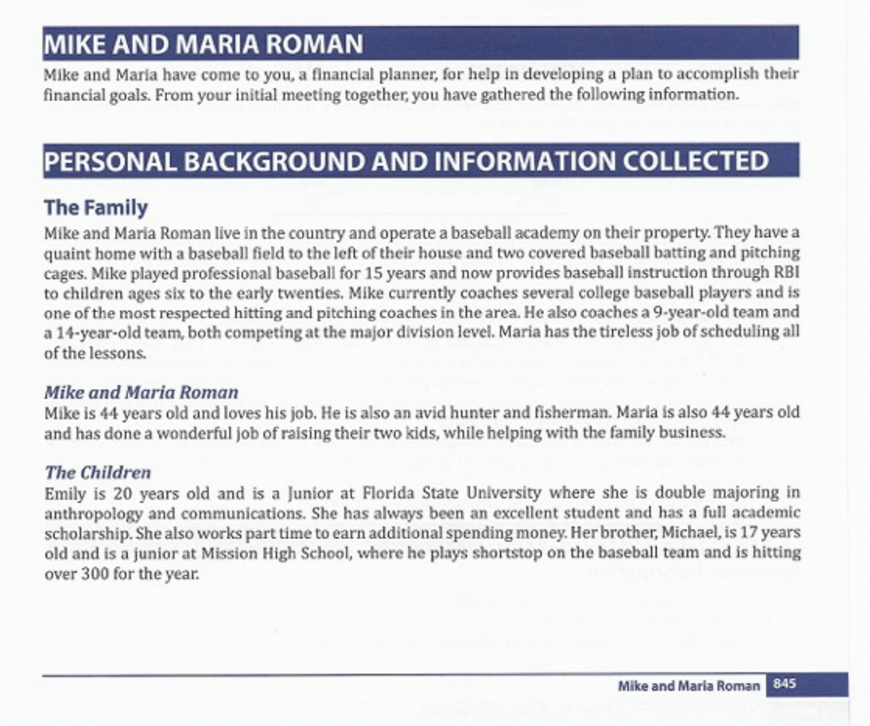 MIKE AND MARIA ROMAN Mike and Maria have come to