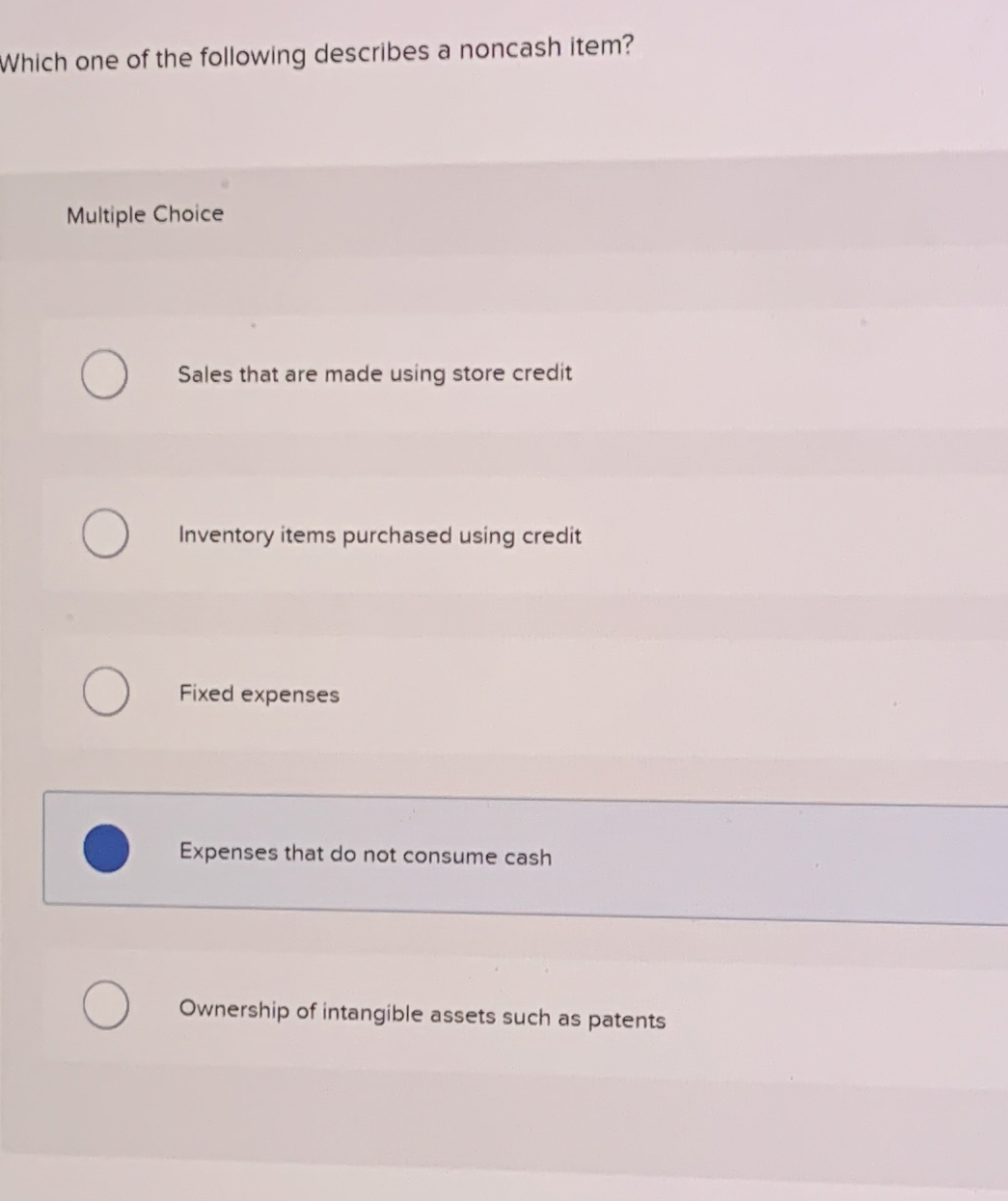 Which one of the following describes a noncash