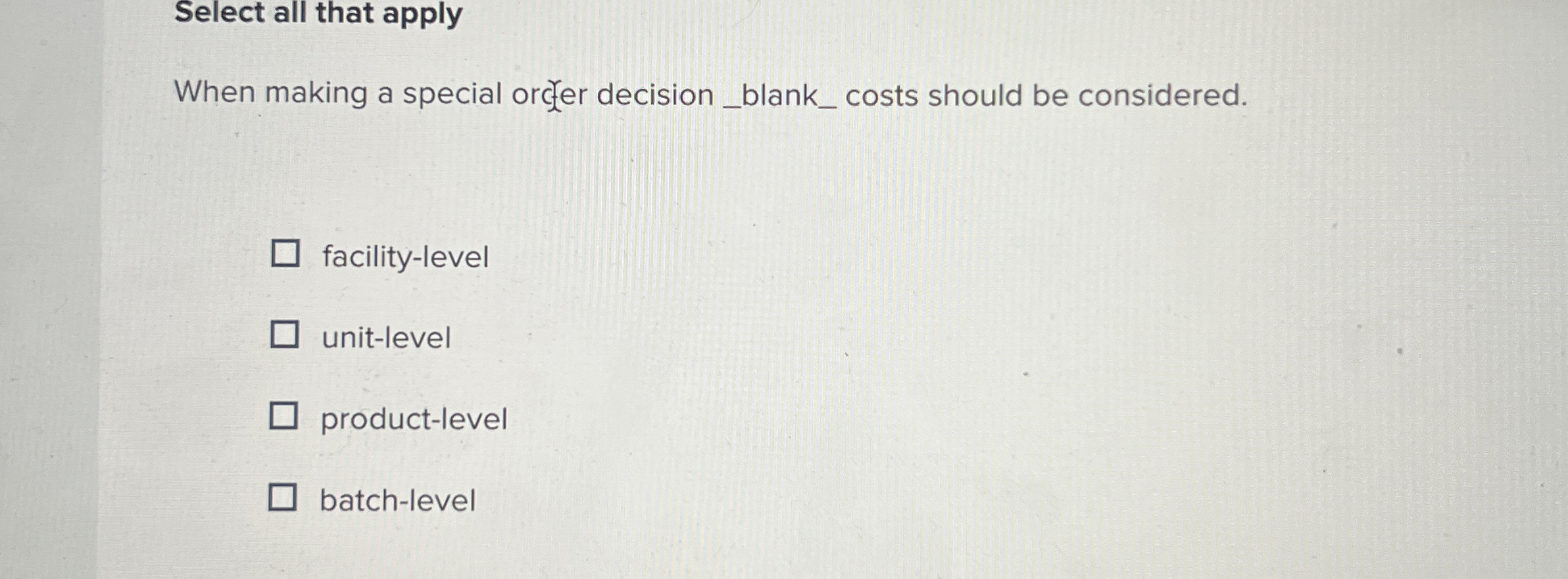 Select all that apply When making a special orc