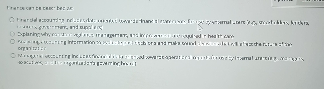 Finance can be described as: Financial accounting