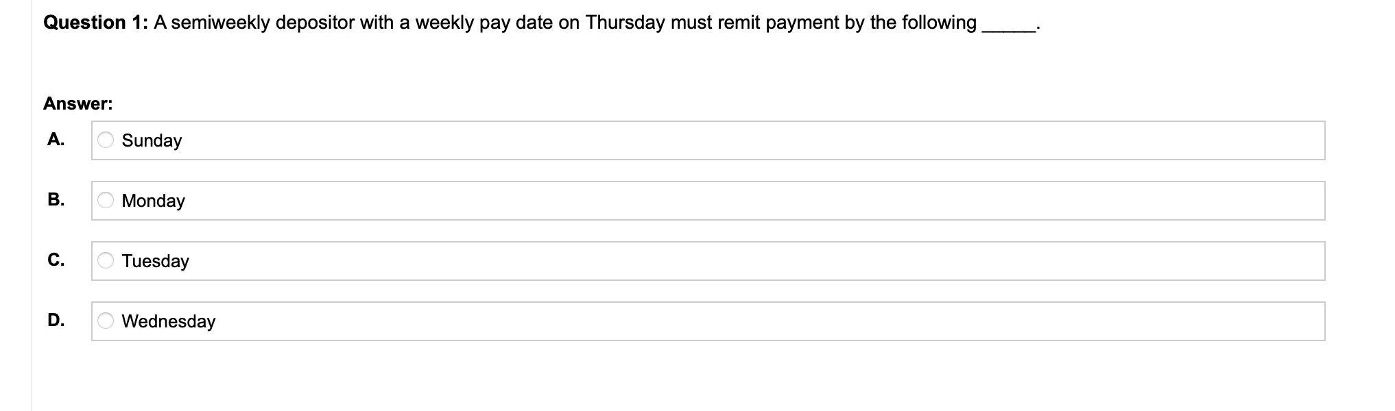 Question 1: A semiweekly depositor with a weekly