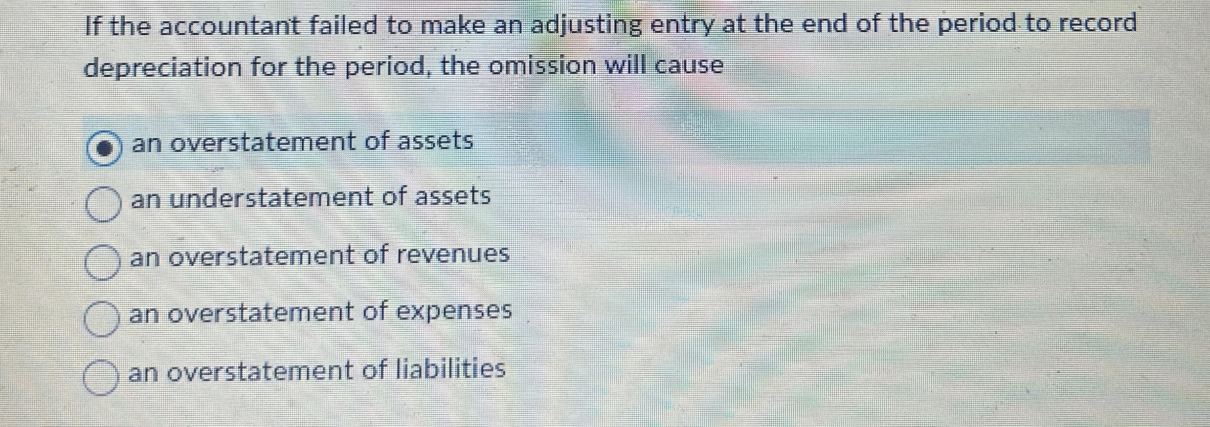 If the accountant failed to make an adjusting