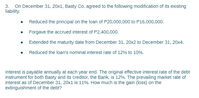 3. On December 31, 20x1, Basty Co. agreed to the
