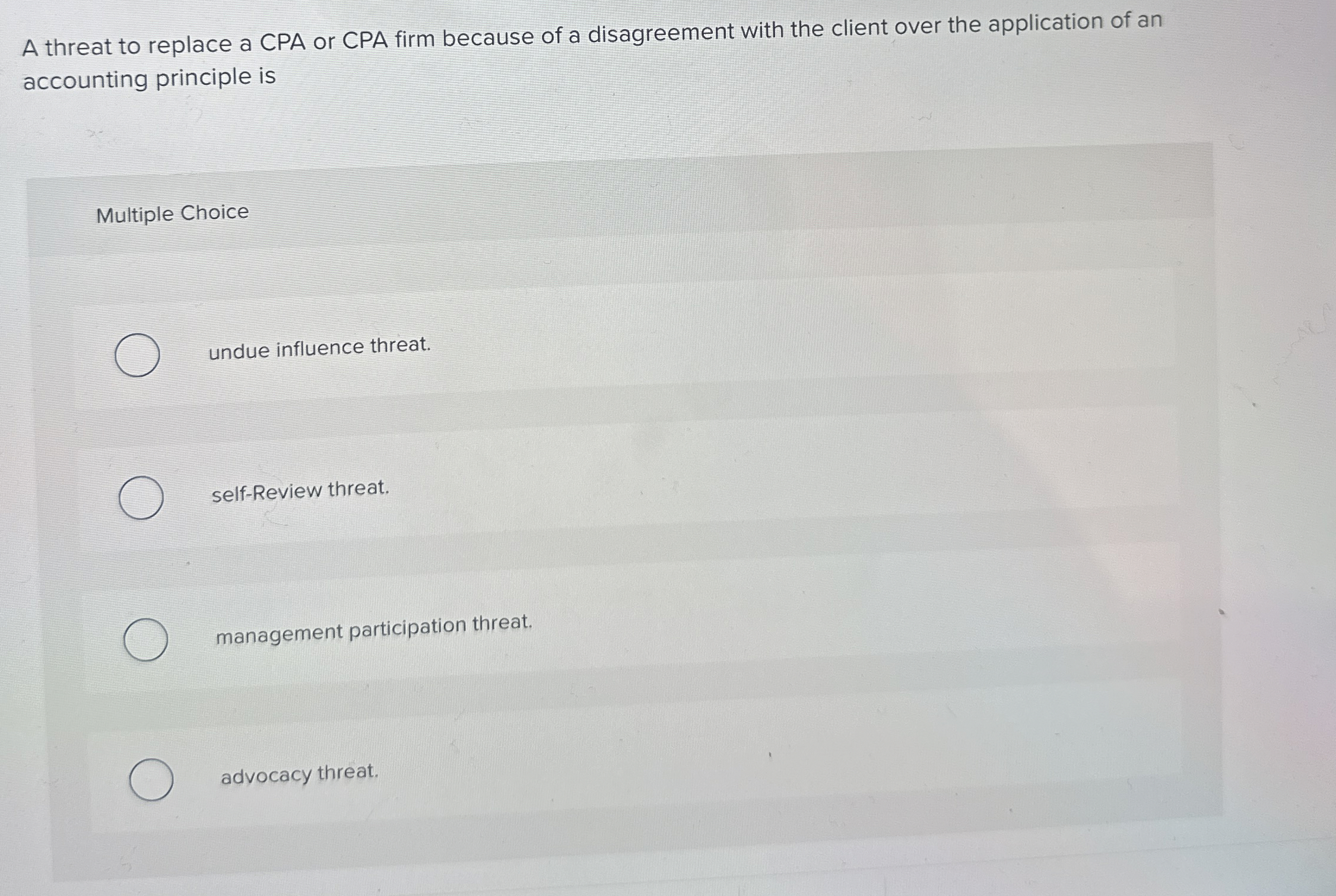 A threat to replace a CPA or CPA firm because of