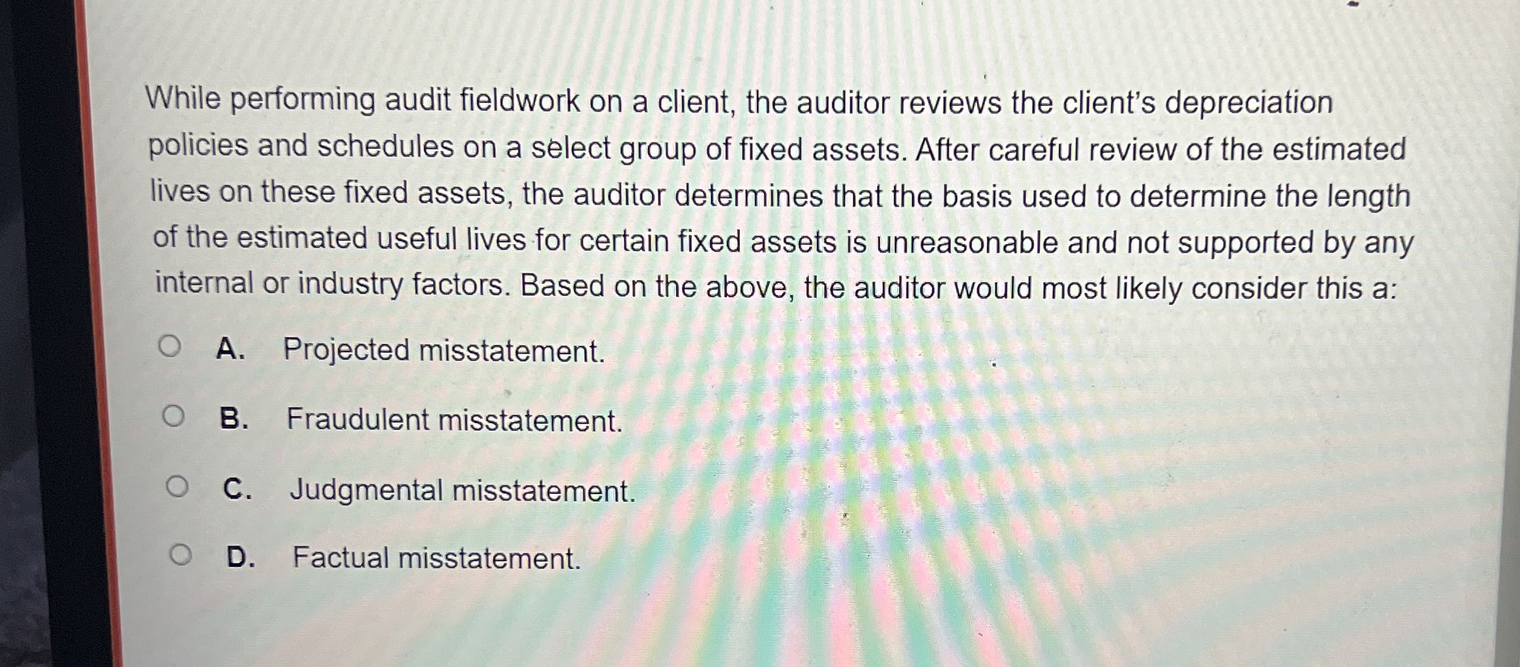 While performing audit fieldwork on a client, the