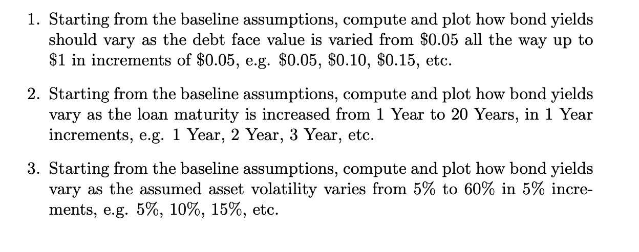 1. Starting from the baseline assumptions,