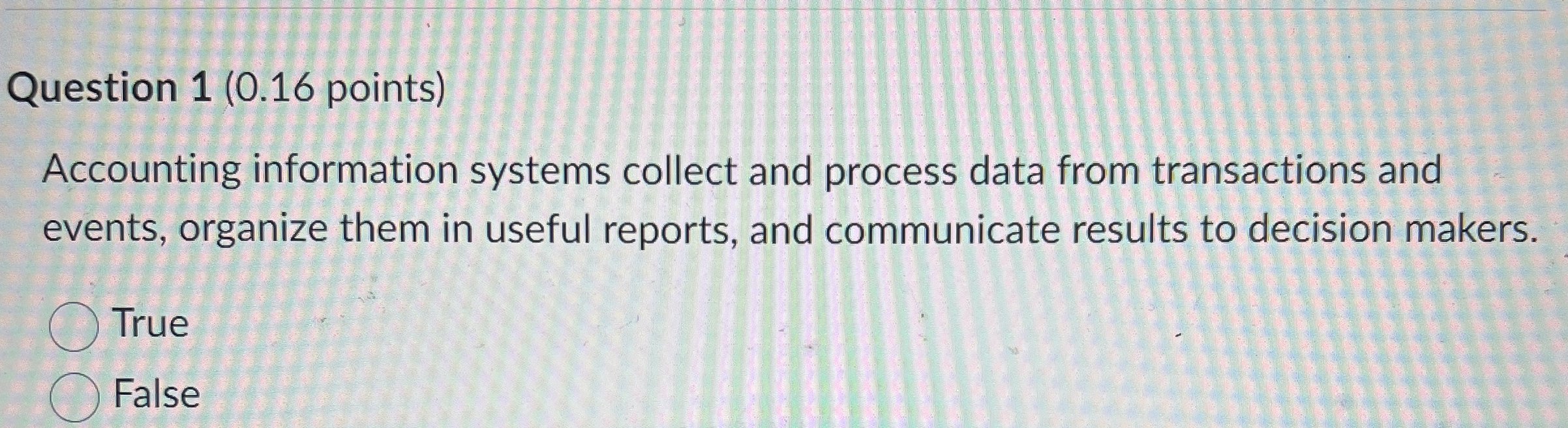 Question 1 ( 0 . 1 6 points ) Accounting
