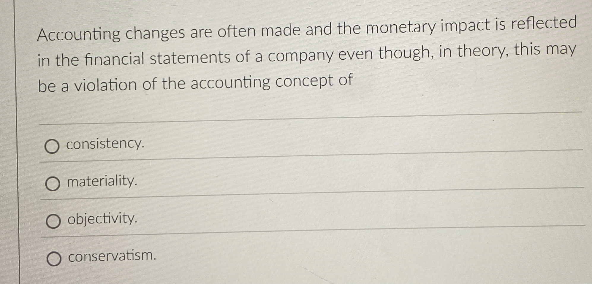 Accounting changes are often made and the