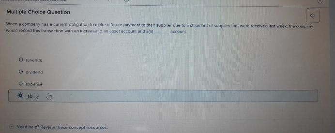 Multiple Cholce Question When a company has a