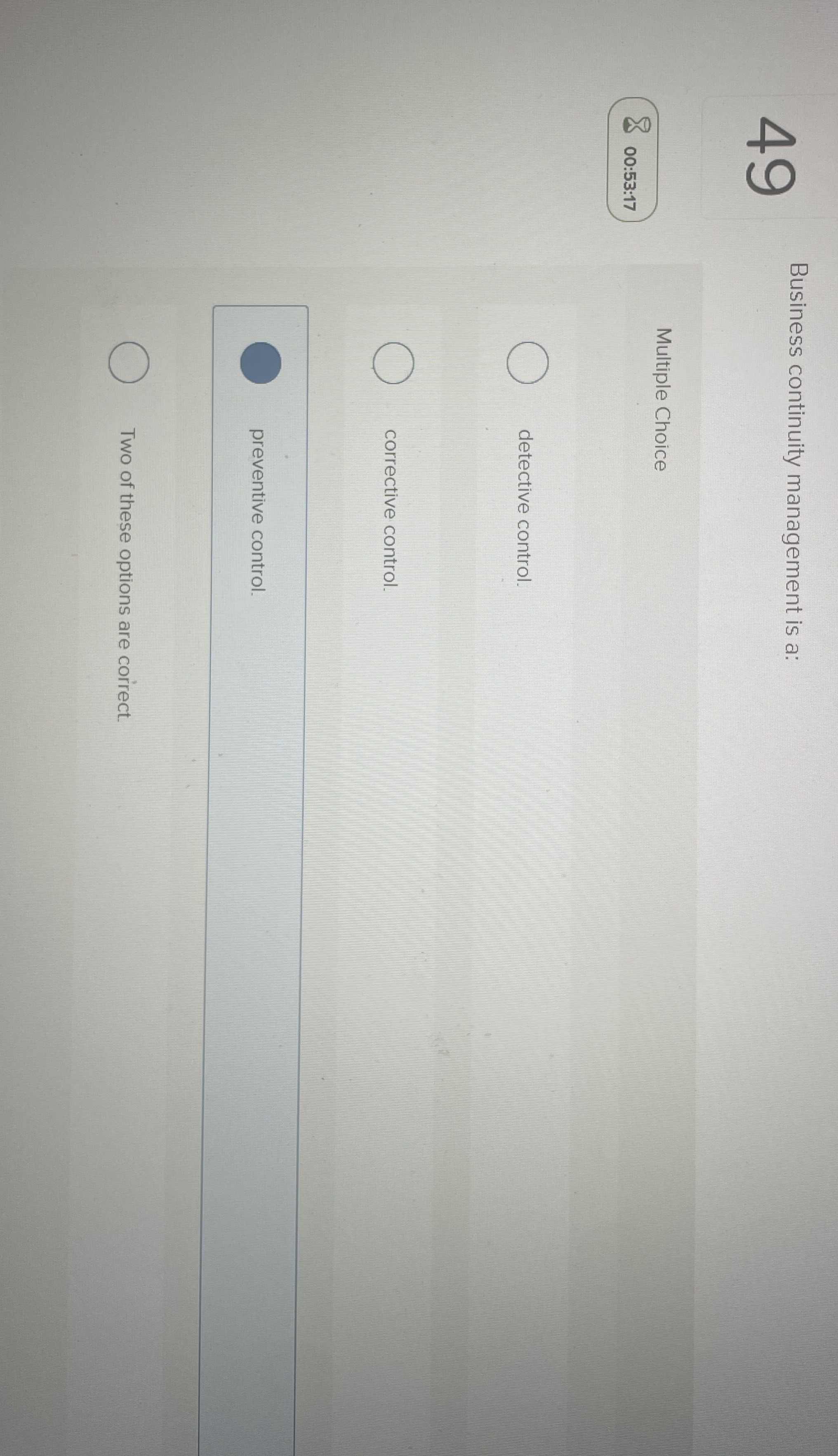 4 9 Business continuity management is a: Multiple
