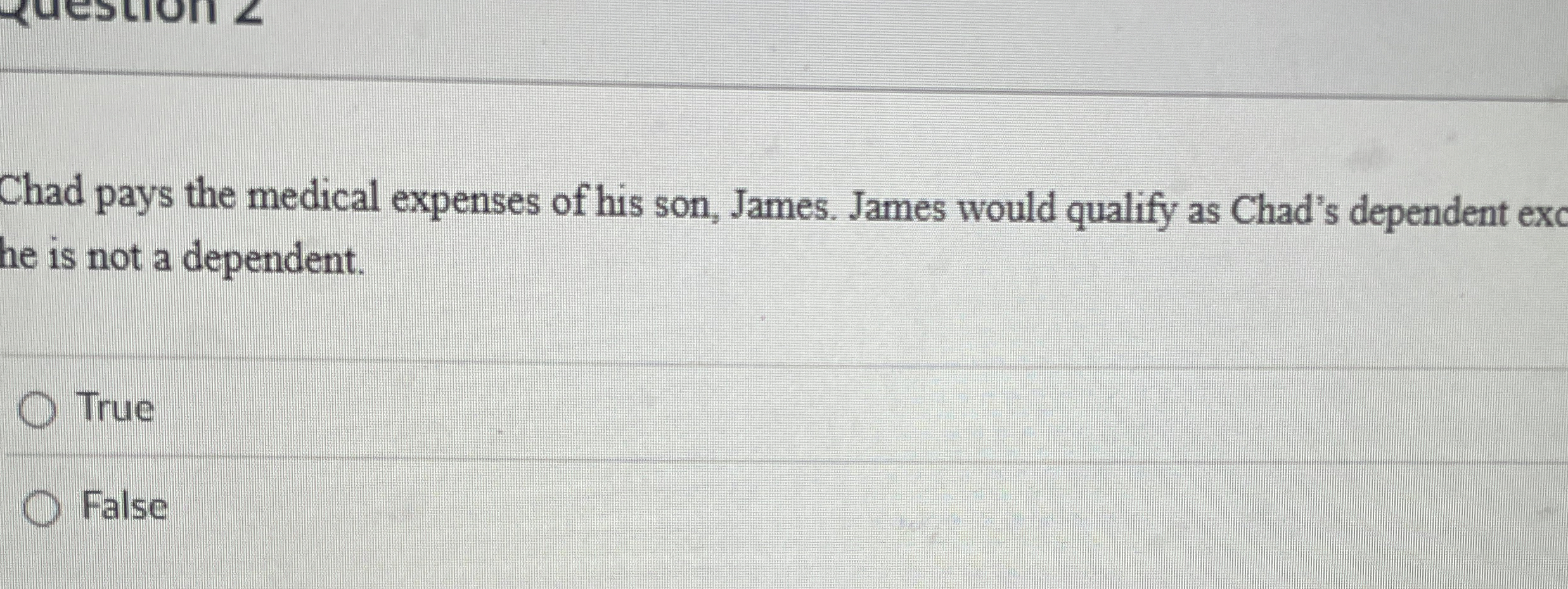 Chad pays the medical expenses of his son, James.