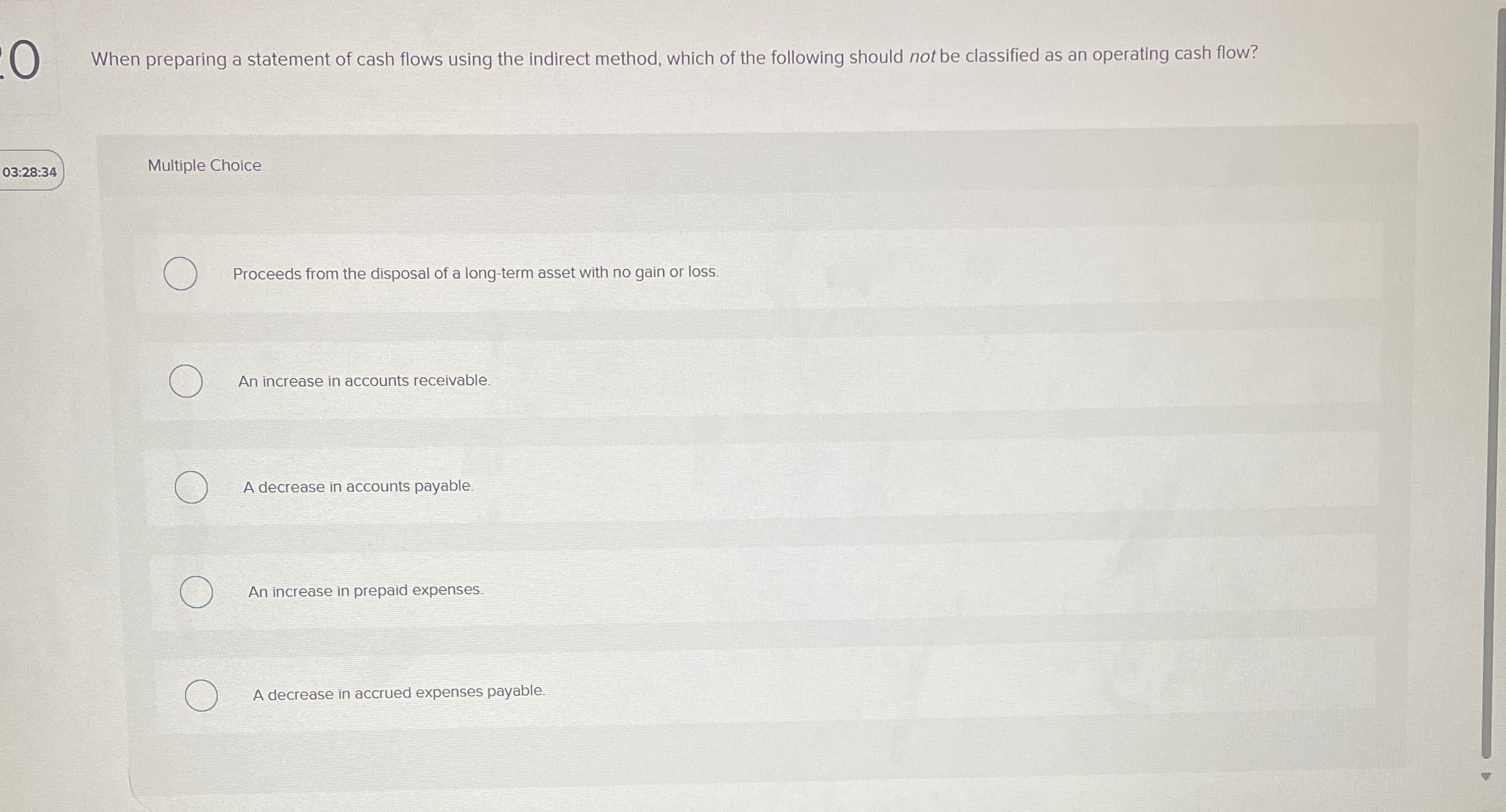 0 When preparing a statement of cash flows using