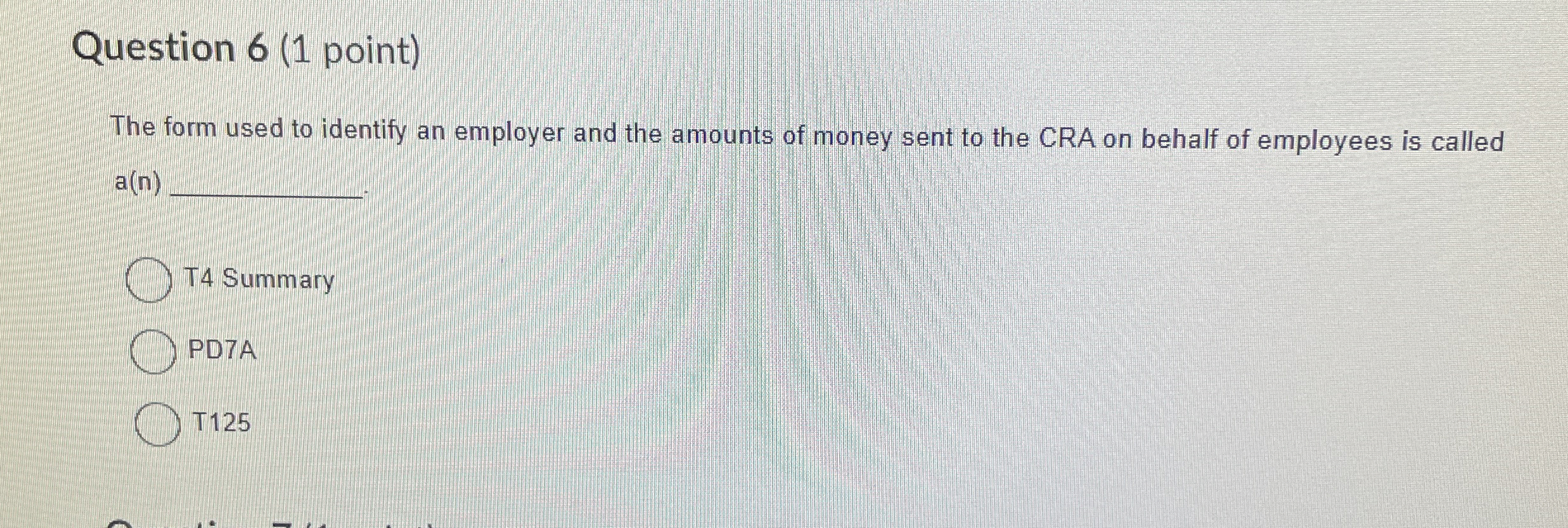 Question 6 ( 1 point ) The form used to identify