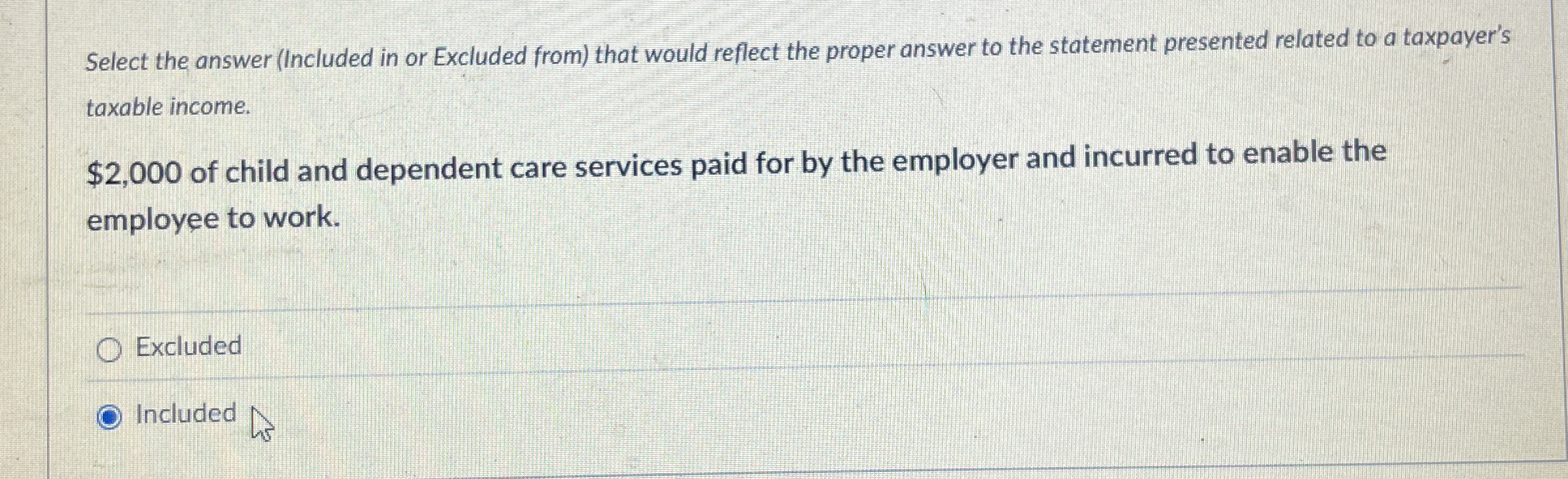 Select the answer ( Included in or Excluded from