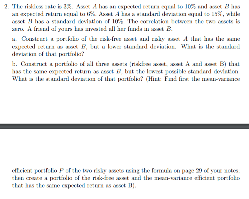 2. The riskless rate is 3%. Asset A has an